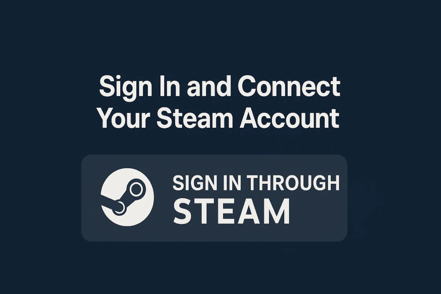 Sign In and Connect Your Steam Account