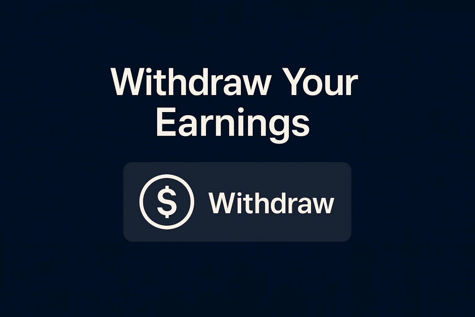 Withdraw Your Earnings
